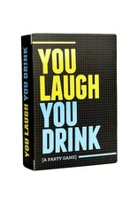 You Laugh, You Drink