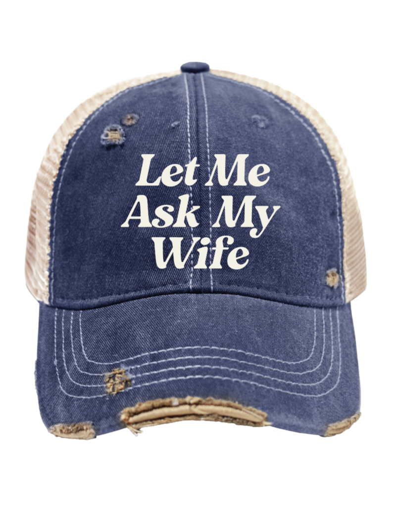 Retro Brand Retro Brand Let Me Ask My Wife Hat