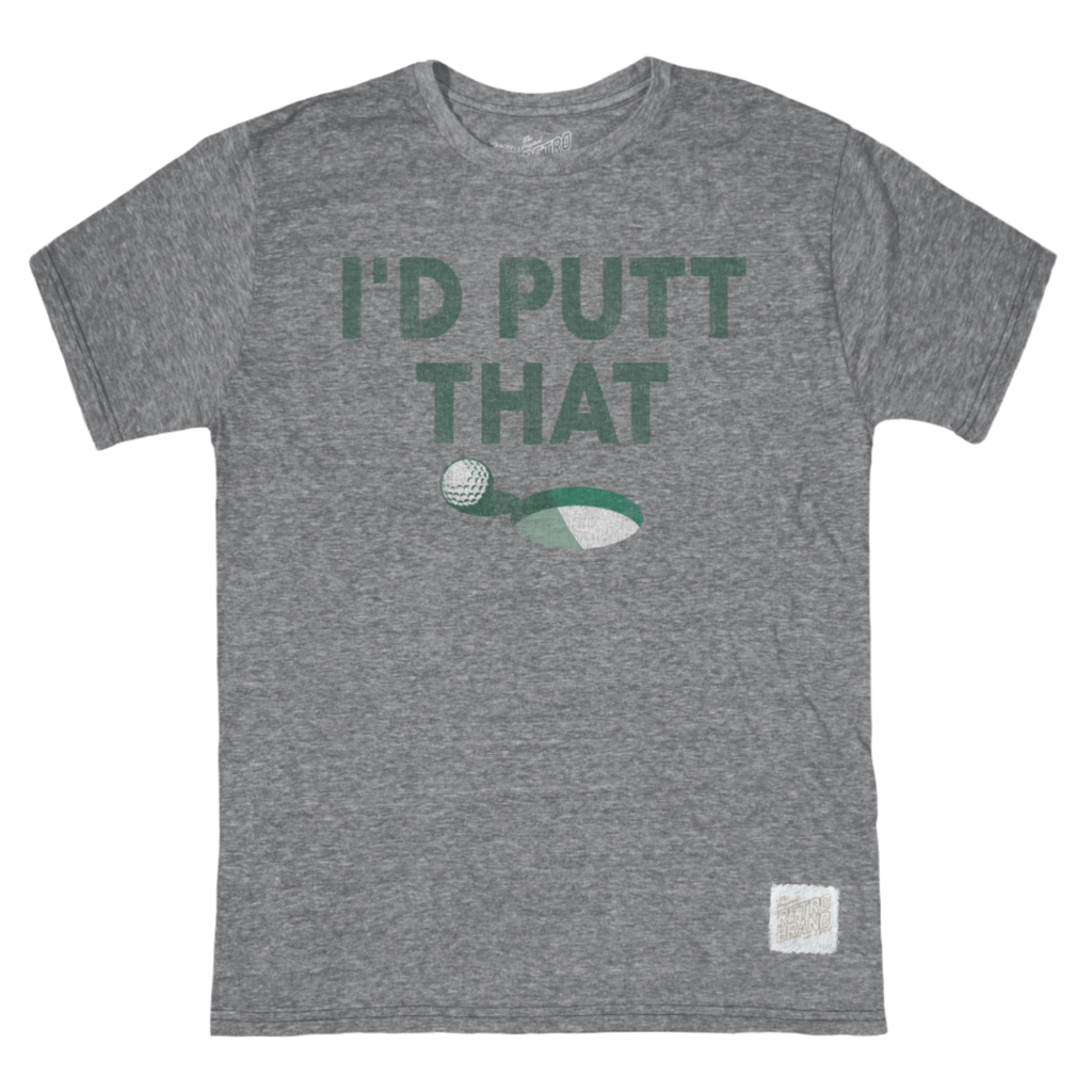 Retro Brand Retro Brand I'd Putt That T Shirt