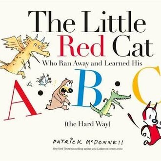 The Little Red Cat Who Ran Away Learned His ABCs