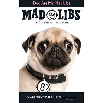 Dog Ate my Mad Libs