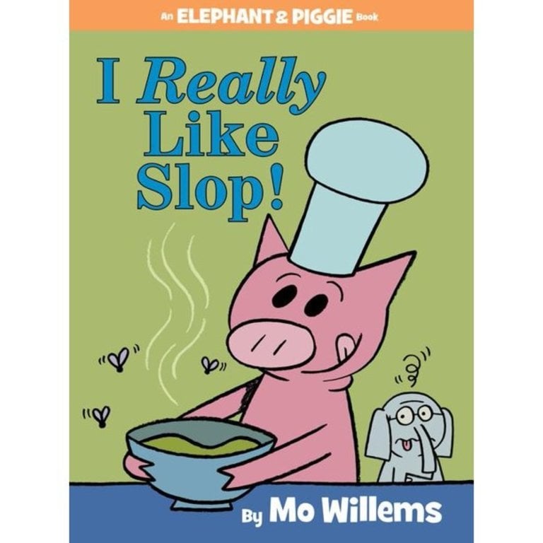 I Really Like Slop! Elephant & Piggie