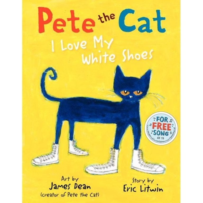 Pete the Cat I Love My White Shoes