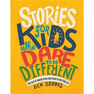 Stories For Kids Who Dare to Be Different Stories For Kids Who Dare to Be Different