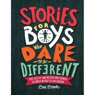 Stories For Boys Who Dare to Be Different Stories For Boys Who Dare to Be Different