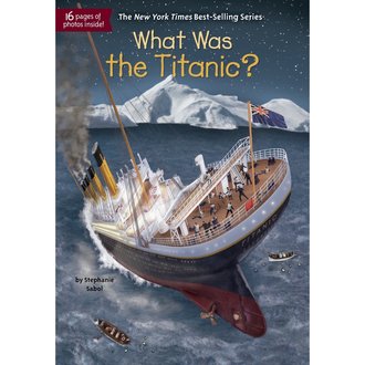 Who HQ What Was the Titanic?