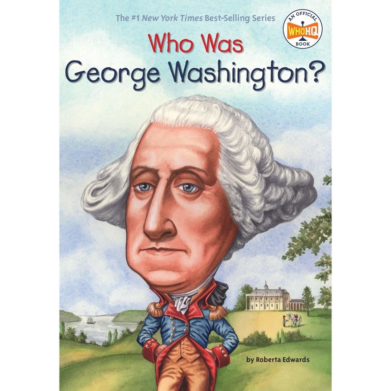 Who Was George Washington? Who HQ
