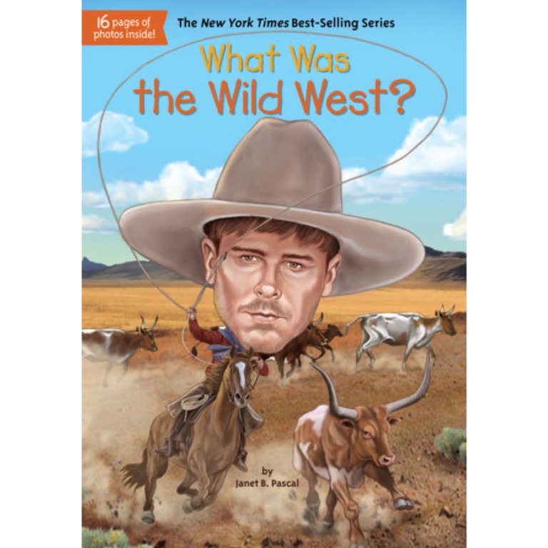 Who HQ What Was the Wild West?