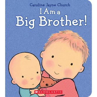 I Am a Big Brother! Board Book I Am a Big Brother! Board Book