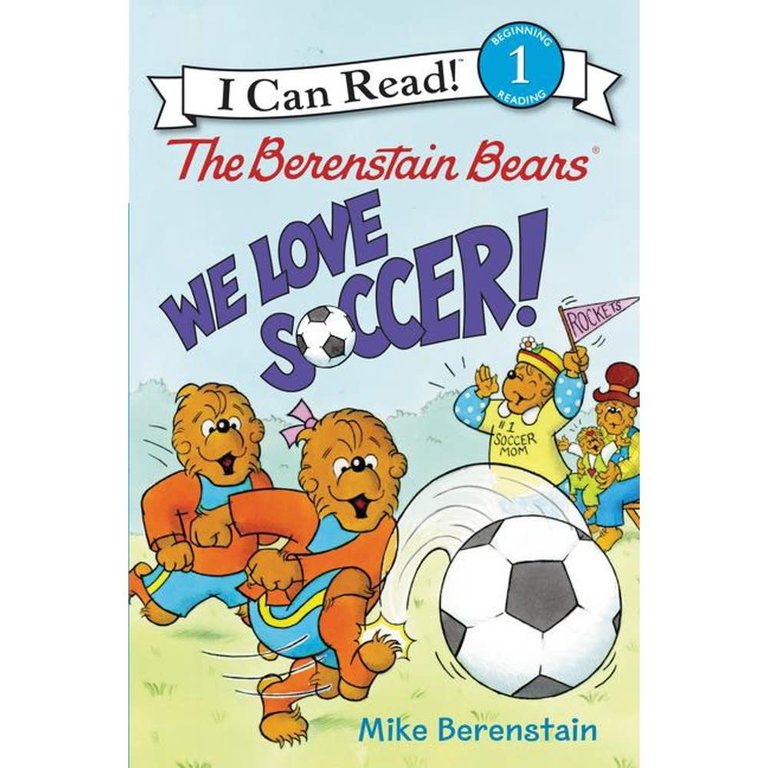 Berenstain Bears We Love Soccer! Reader