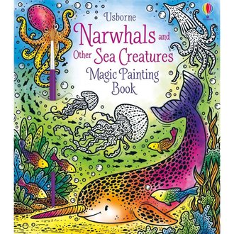 Usborne Books Magic Painting Book Narwhals & Sea Creatures