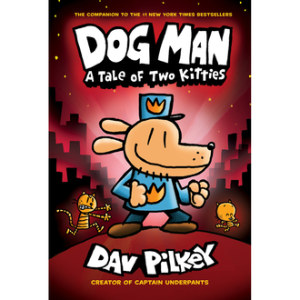 Dog Man #3: A Tale of Two Kitties