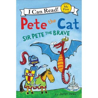 Pete The Cat Sir Pete The Brave Reader