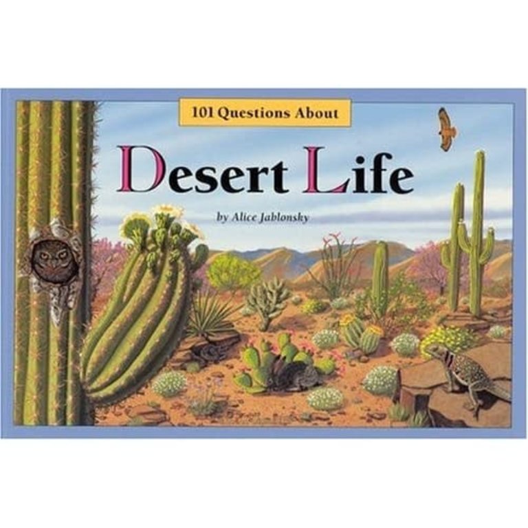 Desert Life: 101 Questions