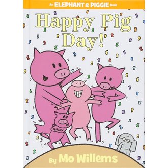 Happy Pig Day!  Elephant & Piggie