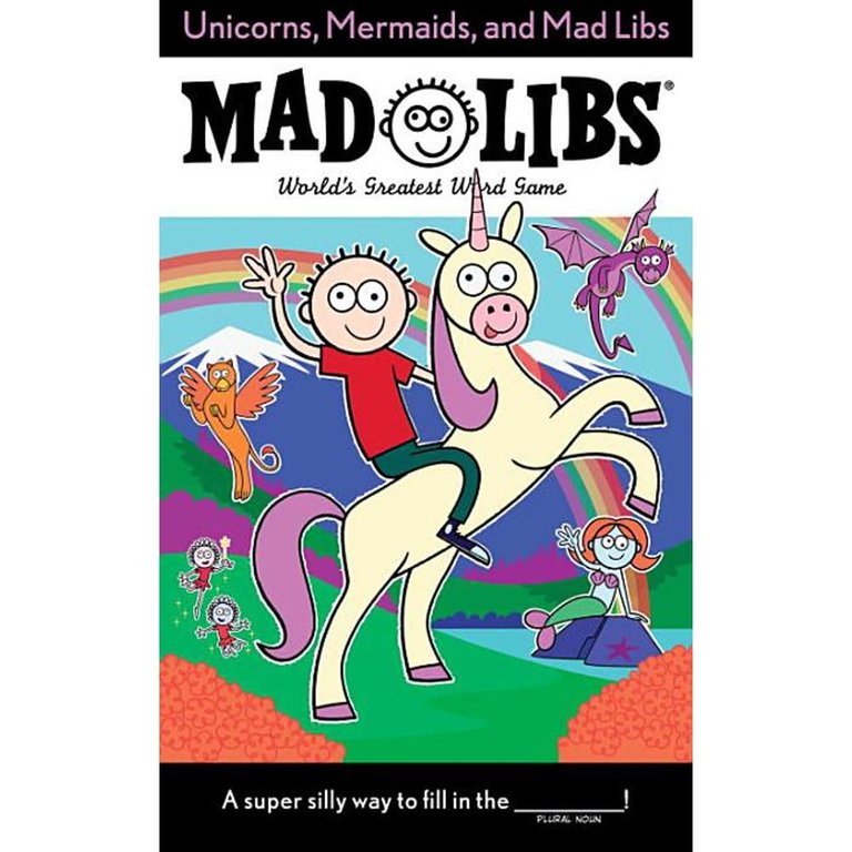 Mad Libs Unicorns Mermaids and Mad Libs