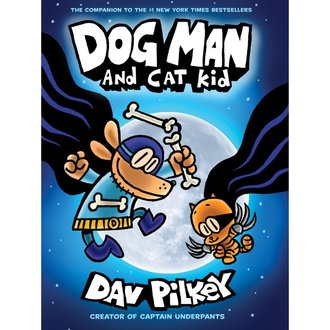 Dog Man #4: Dog Man and Cat Kid