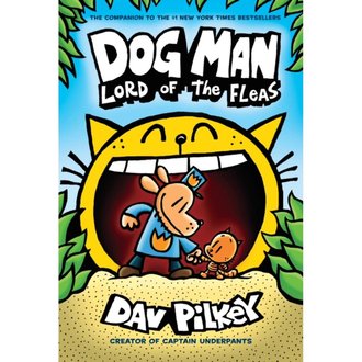Dog Man #5: Lord of the Fleas