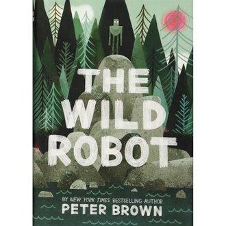 The Wild Robot The Wild Robot