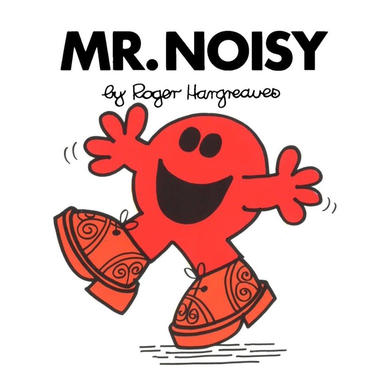 Mr. Noisy