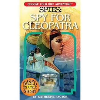 Spies: Spy For Cleopatra Choose Your Own Adventure