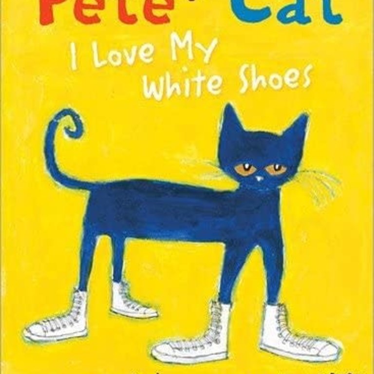 Pete the Cat I Love My White Shoes
