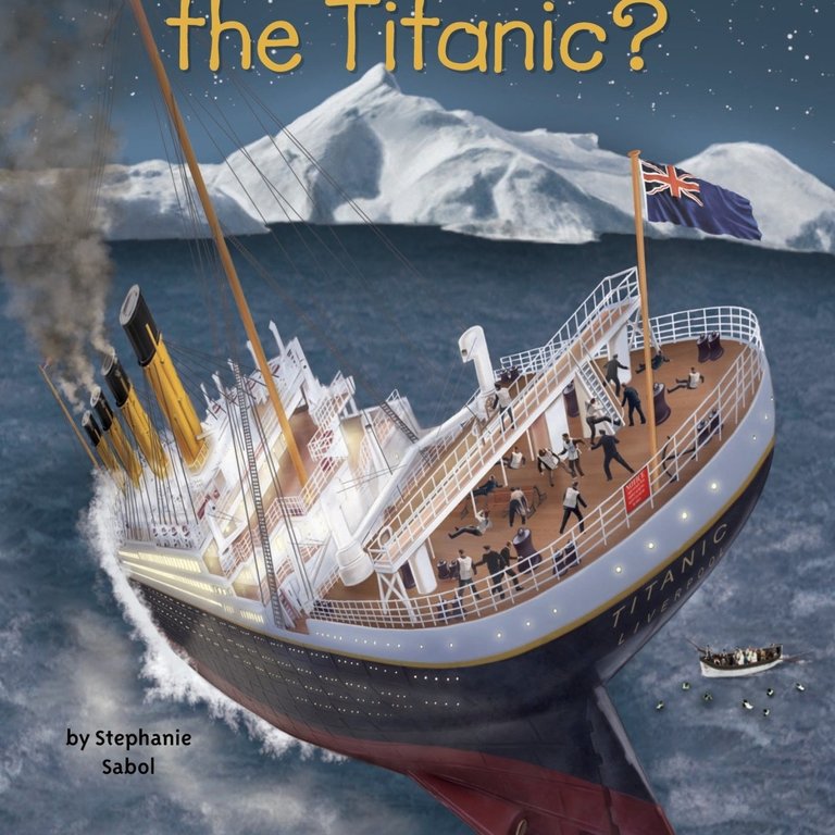 Who HQ What Was the Titanic?