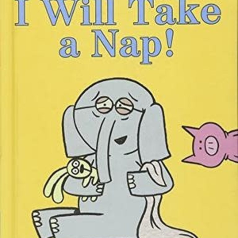 I Will Take A Nap! Elephant & Piggie