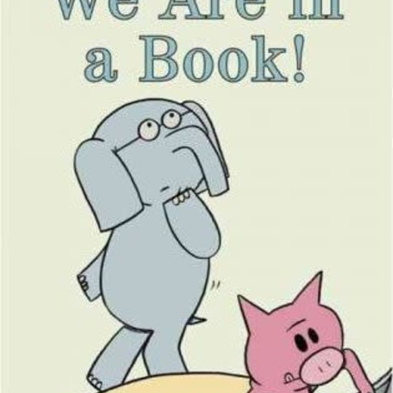 We Are in a Book! Elephant & Piggie