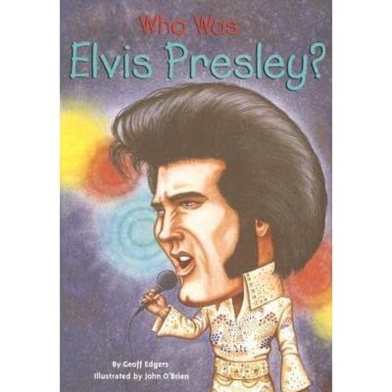 Who HQ Who Was Elvis Presley?