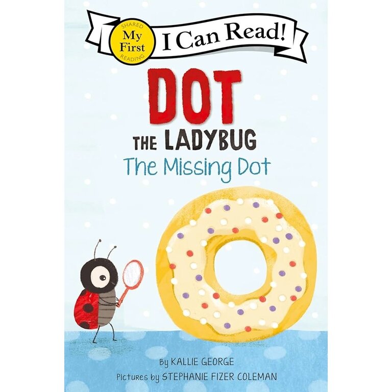 Dot The Ladybug The Missing Dot Reader
