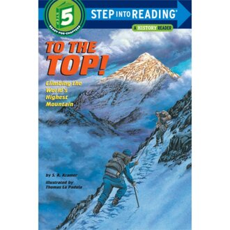 To the Top! Climbing World's Highest Mountain Reader