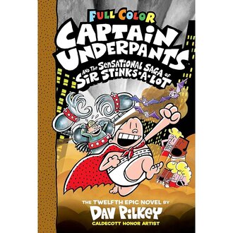 Captain Underpants & the Sensational Saga of Sir Stinks-a-Lot