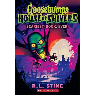 Goosebumps House of Shivers: Scariest. Book. Ever.