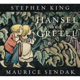 Hansel & Gretel (King & Sendak)