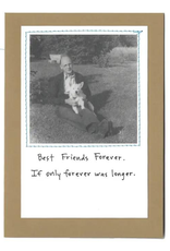 Faire/Visual Treats CARD-JUST BECAUSE "BEST FRIENDS/IF FOREVER WAS LONGER