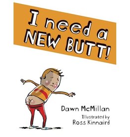 I Need a New Butt!