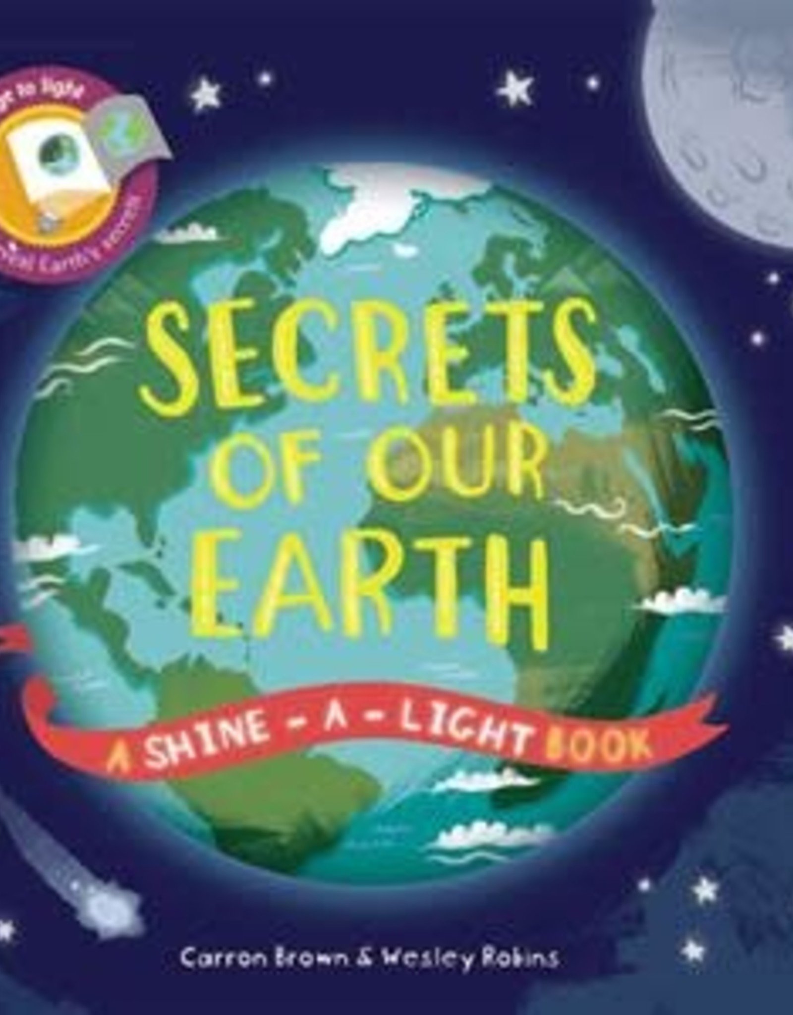 Shine-a-Light; Secrets Of Our Earth