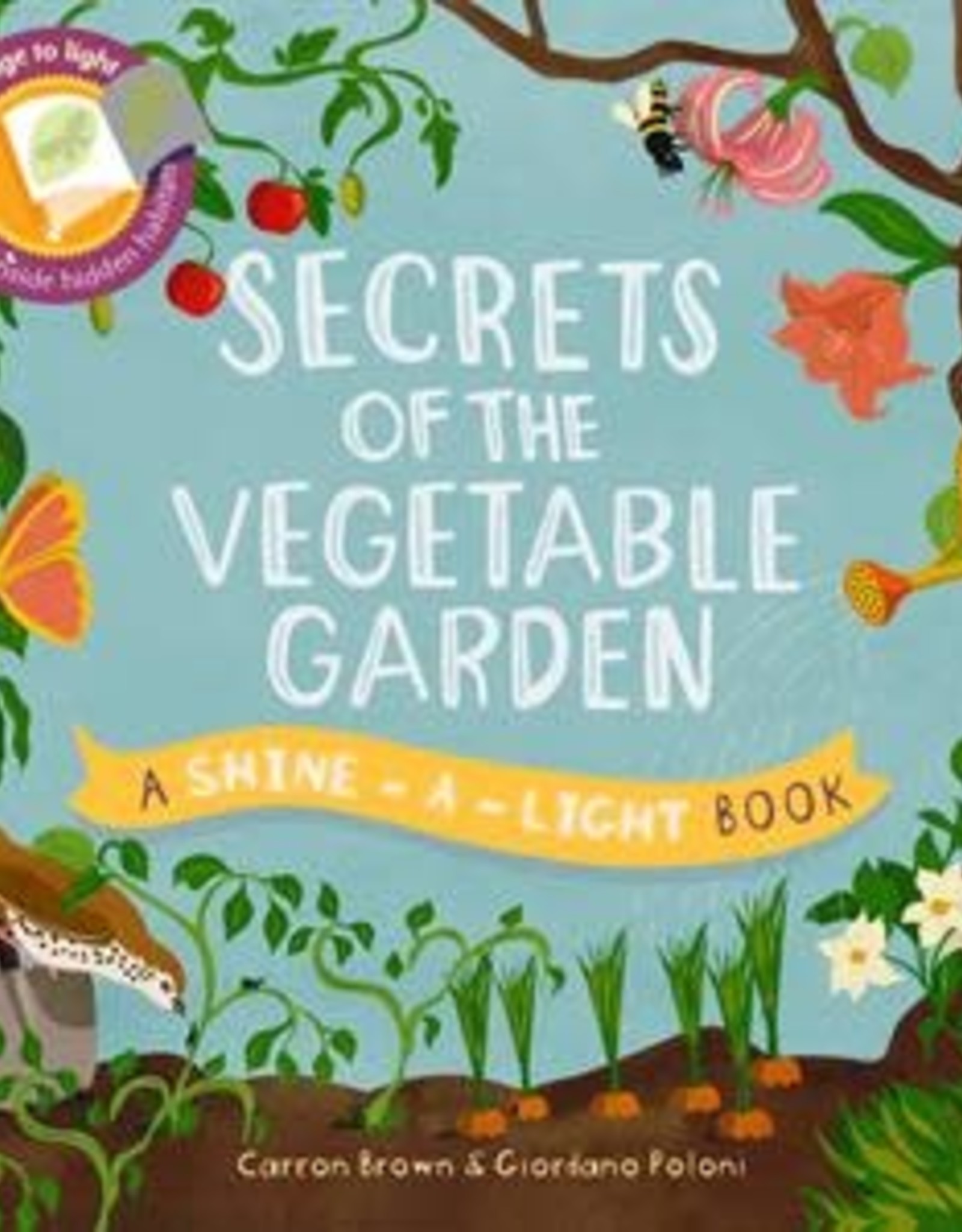 Shine-a-Light; Secrets of the Vegetable Garden