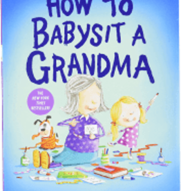 How to Babysit a Grandma