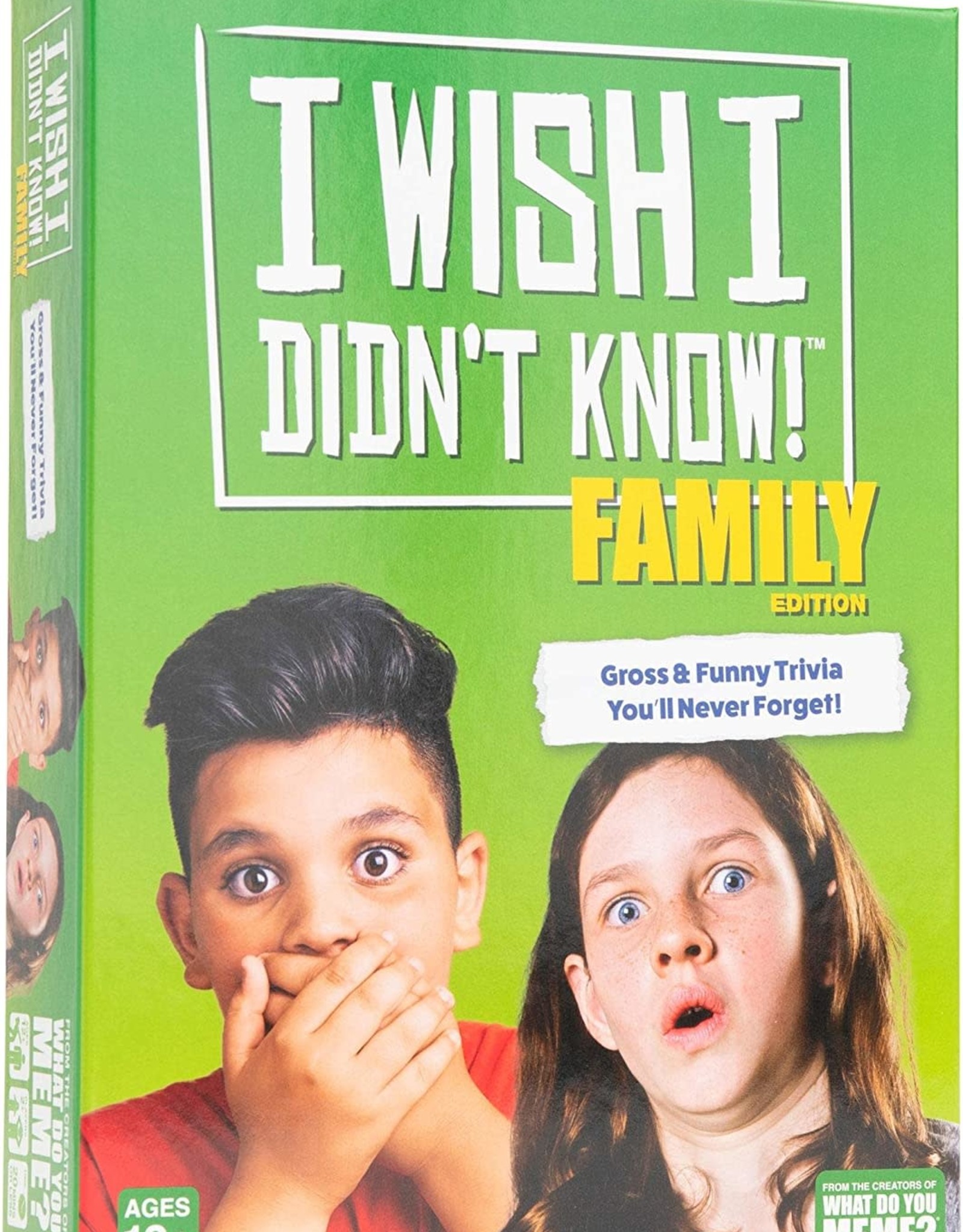 What Do You Meme? I Wish I Didnt Know Family Edition