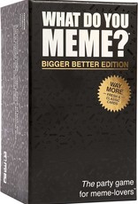 What Do You Meme - Bigger Better Edition