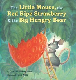 The Little Mouse, the Red Ripe Strawberry, and the Big Hungry Bear