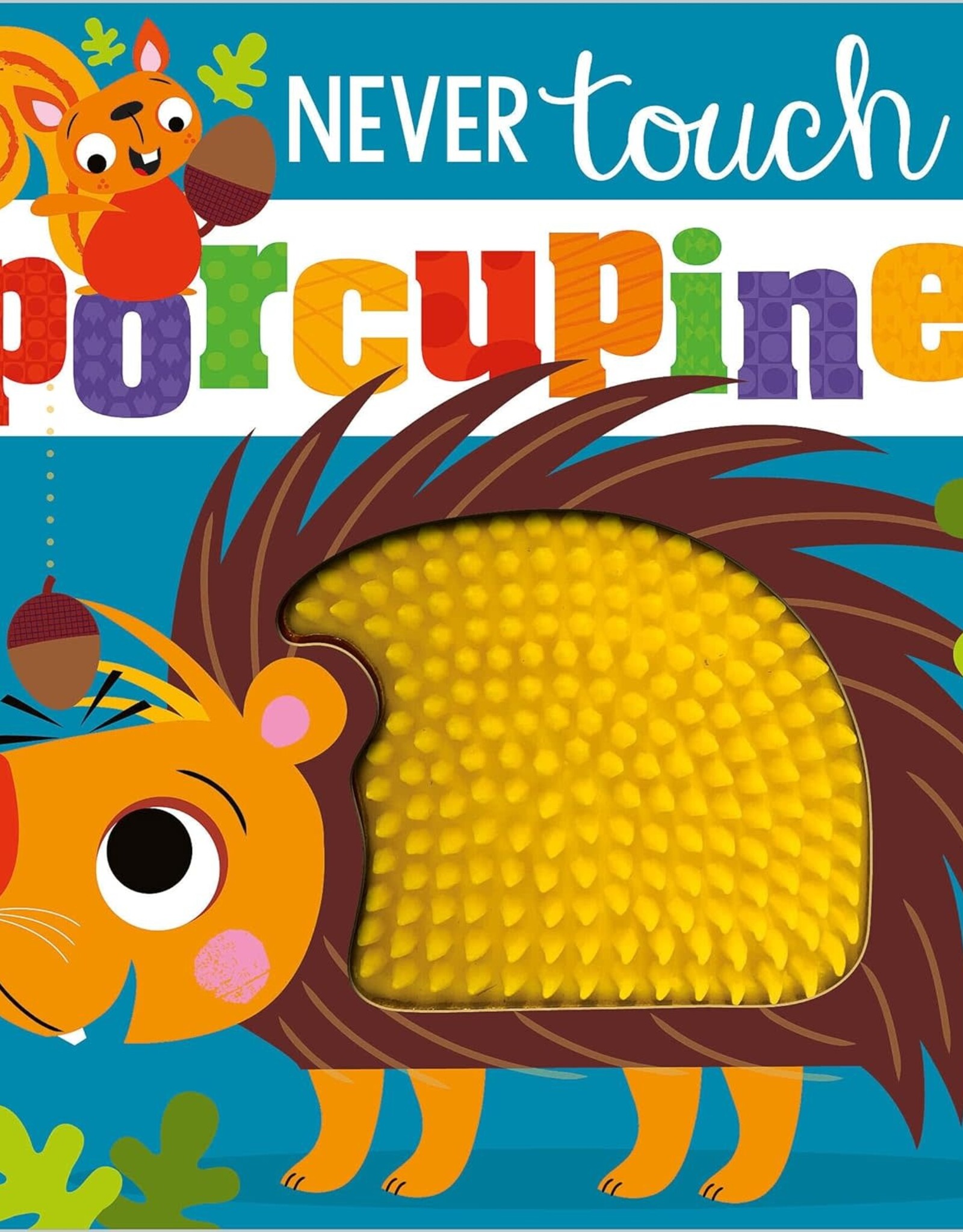 Never Touch A Porcupine!