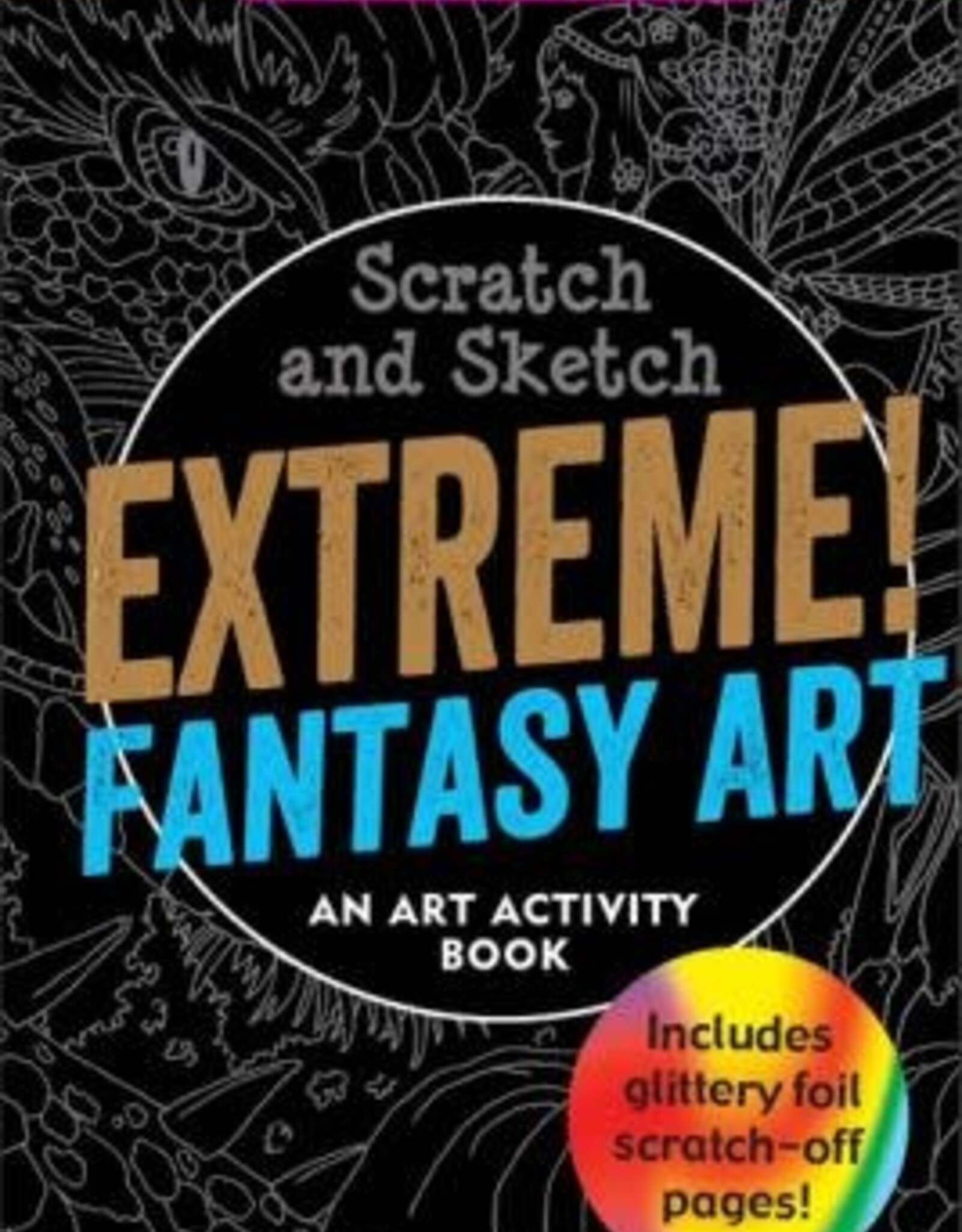 SCRATCH & SKETCH EXTREME FANTASY ART