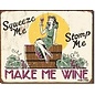 Novelty  Metal Tin Sign 12.5"Wx16"H Moore - Make me Wine Novelty Tin Sign