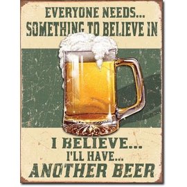Novelty  Metal Tin Sign 12.5"Wx16"H Believe in Something Novelty Tin Sign