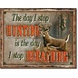 Novelty  Metal Tin Sign 12.5"Wx16"H Stop Hunting - Stop Breathing Novelty Tin Sign