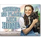 Novelty  Metal Tin Sign 12.5"Wx16"H WOZ - No Place Like Home Novelty Tin Sign