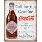 Novelty  Metal Tin Sign 12.5"Wx16"H COKE - Call for the Geniune Novelty Tin Sign